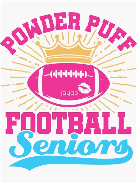 Powder Puff Football Seniors Sticker For Sale By Jaygo Redbubble