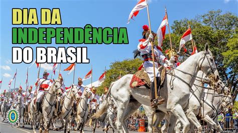 Dia Da Independência Do Brasil Youtube