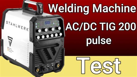 Stahlwerk Ac Dc Tig Pulse Cut St Test In Multi Tig
