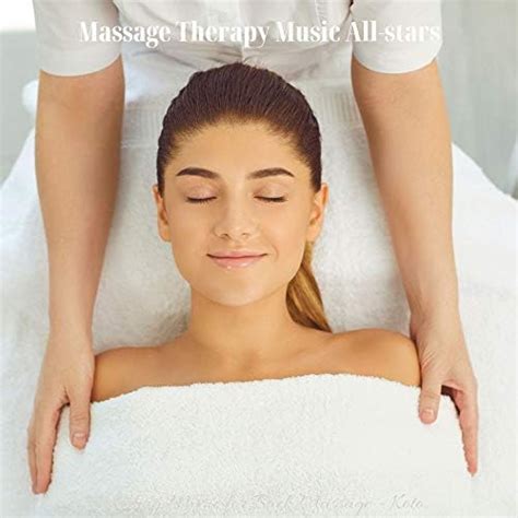 Exciting Music For Back Massage Koto By Massage Therapy Music All Stars On Amazon Music