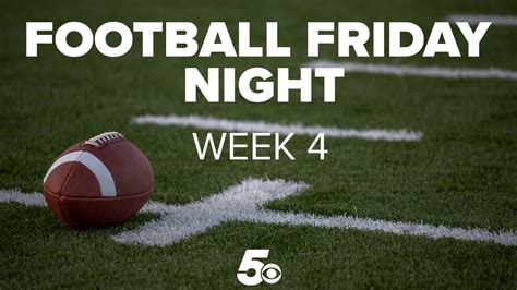 Football Friday Night Week 4 Final Scores And Highlights