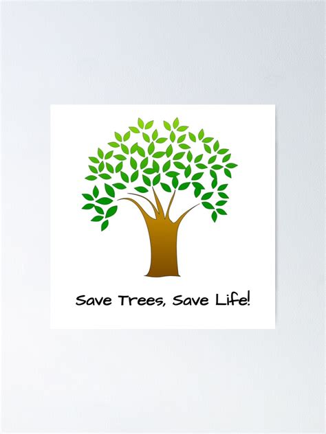 Save Trees Save Life Poster For Sale By Devnishant Redbubble