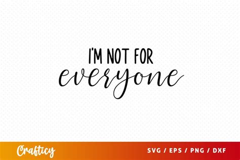 Im Not For Everyone Svg 2925499