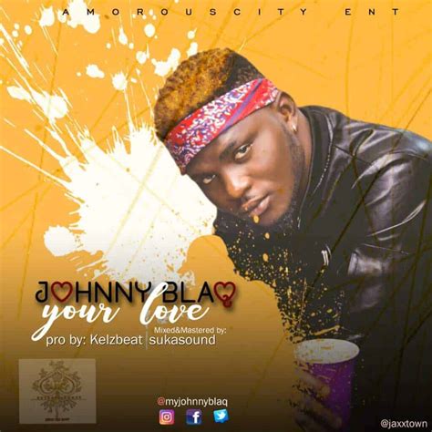 Song Johnny Blaq Your Love