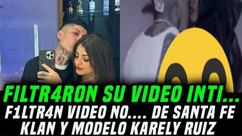 Filtran Video Intimo De Santa Fe Klan Y Karely Ruiz Youtube