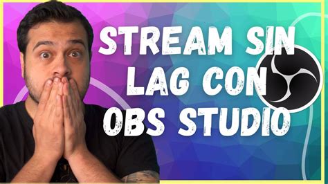 Como configurar OBS studio para hacer STREAM sin LAG Transmisión en