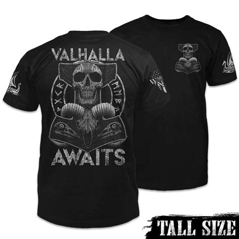 Valhalla Awaits Tall Size Warrior 12 A Patriotic Apparel Company