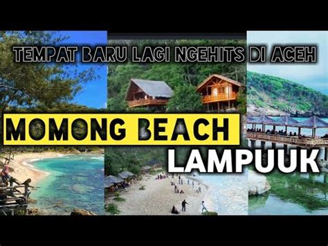 Tempat ini menyuguhkan pesona lampuuk dari. "MOMONG BEACH LAMPUUK" WISATA BARU PANTAI YANG LAGI ...