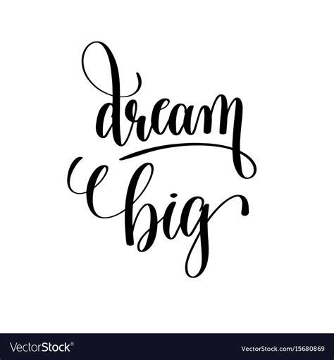 Dream Big Black And White Hand Lettering Vector Image
