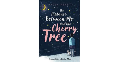 The Distance Between Me And The Cherry Tree By Paola Peretti