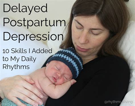 Delayed Postpartum Depression 10 Skills I Added To My Daily Rhythms