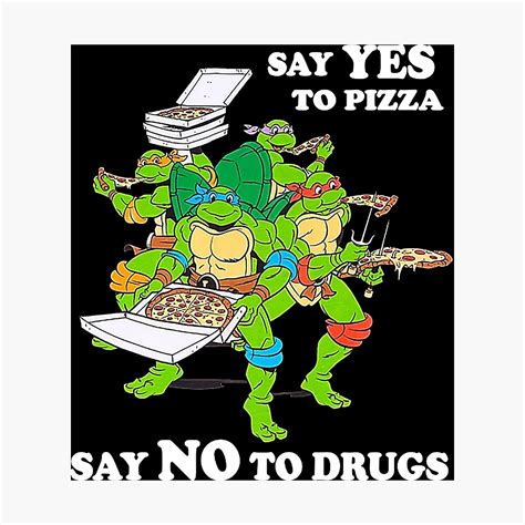 Classic Teenage Mutant Ninja Turtles Say No To Drugs Say Yes To Pizza Poster 24x36 Tmnt Posters