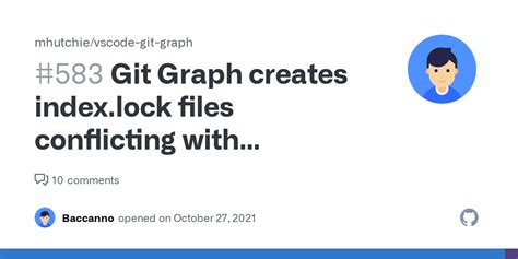 Git Graph Creates Indexlock Files Conflicting With Embedded Vsc