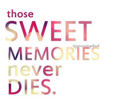 Sweet Memories Quotes Quotesgram