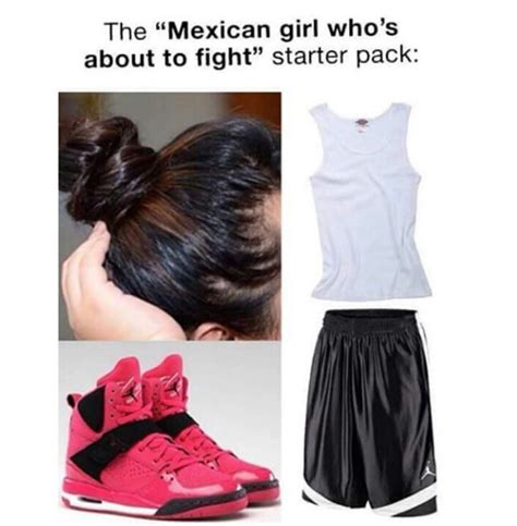 Mexican Girl About To Fight Starter Pack Rstarterpacks