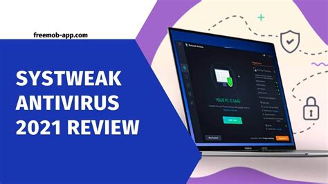 Systweak Antivirus 2023 Review Free Mob App