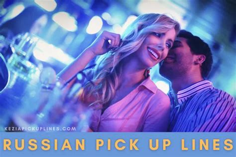 73 Best Russian Pick Up Lines Funny Dirty Jokes Puns • Kezialines
