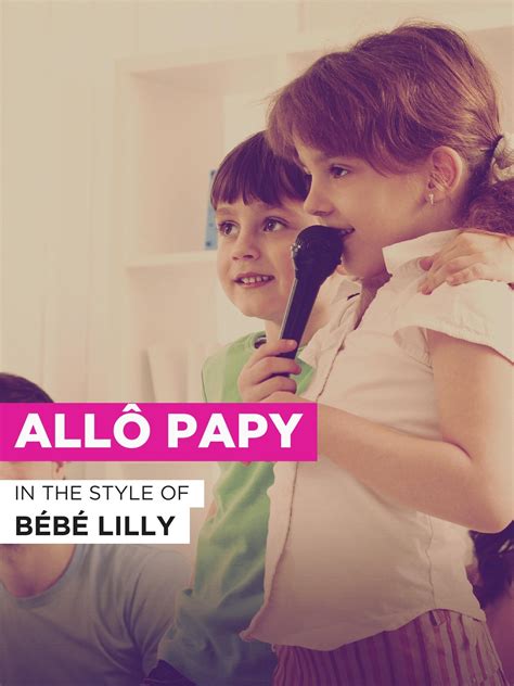Allô Papy Bébé Lilly A Daroul C Battery Movies And Tv