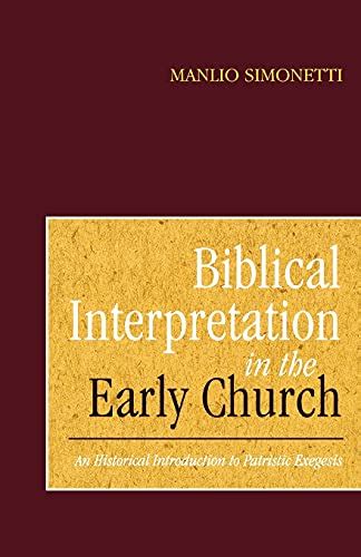 Biblical Interpretation In The Early Church An Historical Introduction