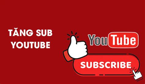 Hướng Dẫn Cách Tăng Sub Cho Kênh Youtube