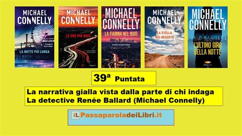 La narrativa gialla vista dalla parte di chi indaga la detective Renée Ballard Michael Connelly