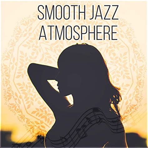 Smooth Jazz Atmosphere Sexy Relaxing Jazz Music Background For