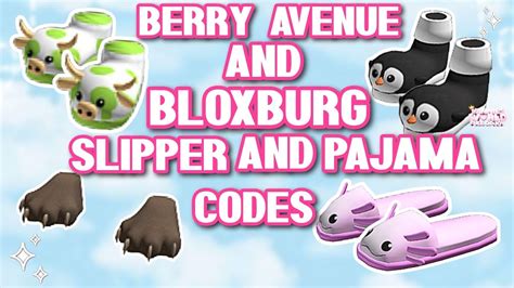 Slipper And Pajama Codes For Berry Avenue Bloxburg And All Roblox