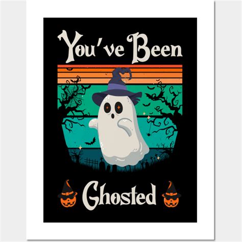Youve Been Ghosted Funny Cute Halloween Ghost Youve Been Ghosted