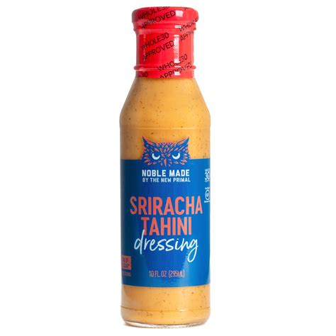 Noble Made By The New Primal Sriracha Tahini Dressing In Canada Whole30 Keto Paleo