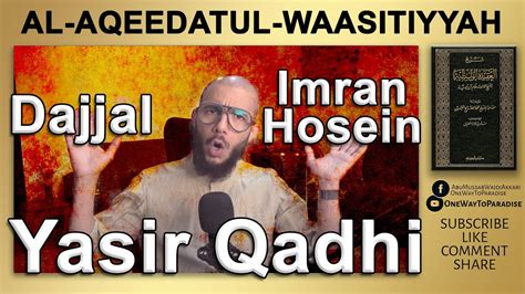 Dajjal Imran Hosein And Yasir Qadhi Clip Abu Mussab Wajdi Akkari