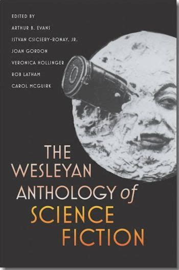 Teaching With The Wesleyan Anthology Of Science Fiction