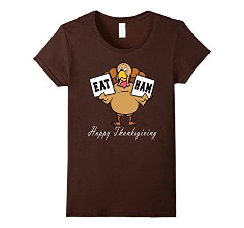 Funny Thanksgiving T Shirt Eat Ham Turkey Quote T Shirt Mens