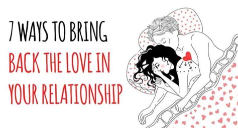 7 Ways To Bring Back The Love In Your Relationship • Relationship Rules