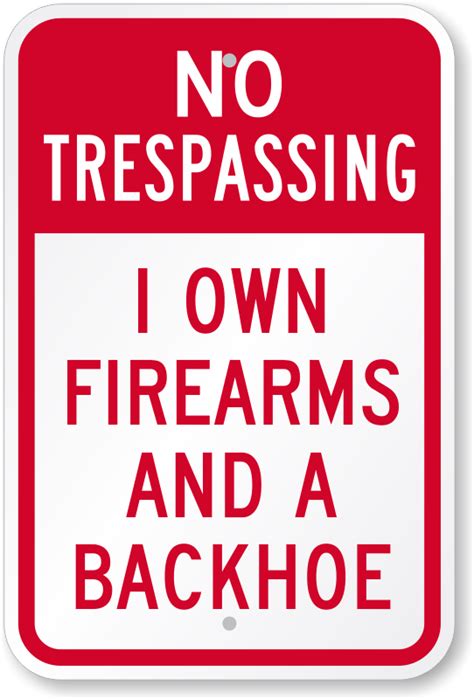 Home Décor No Trespassing Beware I Own A Gun A Backhoe Novelty Funny