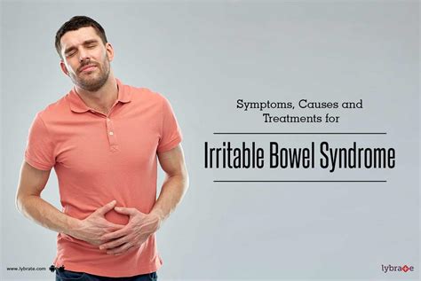 Symptoms Causes And Treatments For Irritable Bowel Syndrome By