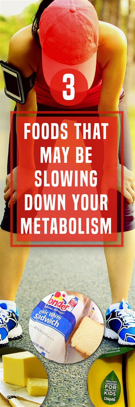 In fact, the foods that wreak havoc on your metabolism are so common, you might not even know you're doing harm until your pants won't buckle anymore. 3 Foods That May Be Slowing Down Your Metabolism