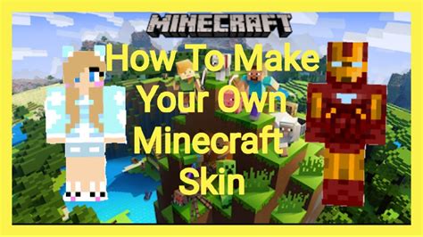 How To Make Your Own Minecraft Skin How To Change Your Minecraft Skin