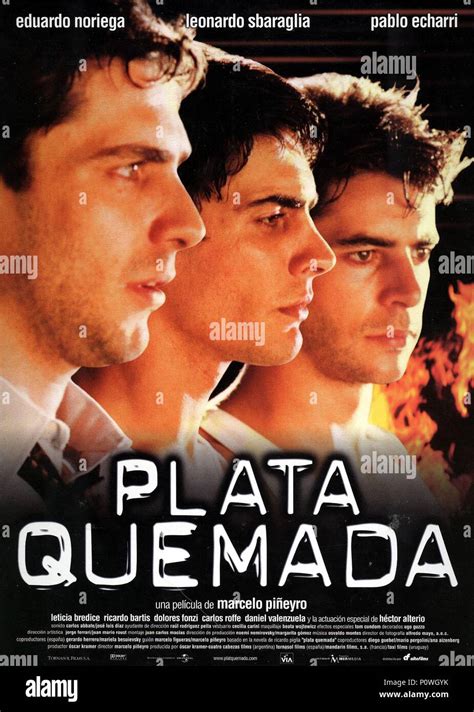 Original Film Title Plata Quemada English Title Burning Money Film