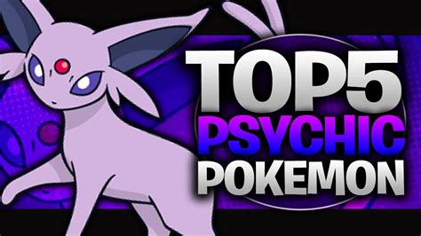 Top Five Favorite Psychic Type Pokemon Youtube