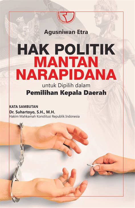 HAK POLITIK MANTAN NARAPIDANA UNTUK DIPILIH DALAM PEMILIHAN KEPALA