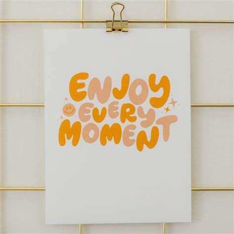 Enjoy Every Moment Art Print Positive Art Print 8x10 Or Etsy