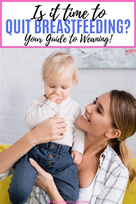 How To Stop Breastfeeding A Mothers Guide To Weaning In 2021 Stopping Breastfeeding