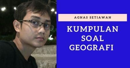 Padahal susah kan kalau belajar materi utbk dari rumah aja (nggak susah2 amat sih wkwk). Kumpulan Soal Latihan USBN, UNBK, UTBK Geografi Lengkap ...