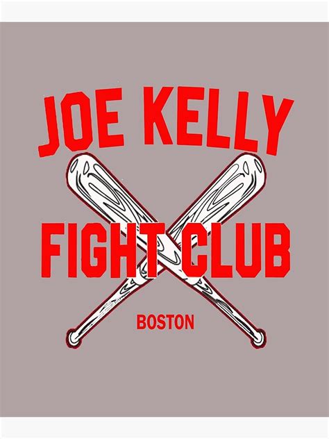 Joe Kelly Fight Club Boston Shirt Poster By Tquang383 Redbubble