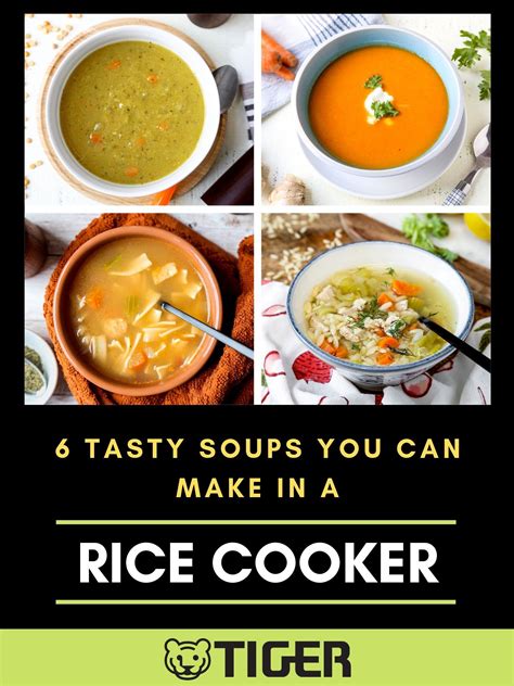 Tasty Soups You Can Make In A Rice Cooker Tiger Corporation U S A