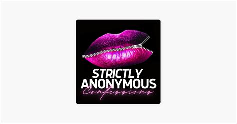 ‎strictly anonymous confessions on apple podcasts