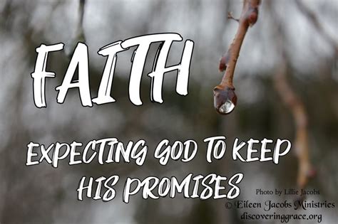 Faith Expecting God To Keep His Promises Encouragement Quotations