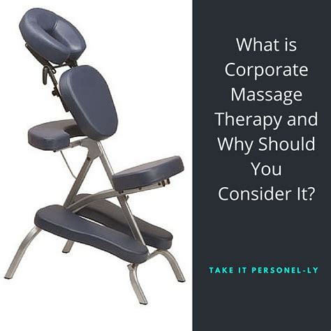 What Is Corporate Massage Therapy And Why Should You Consider It Take It Personel Ly