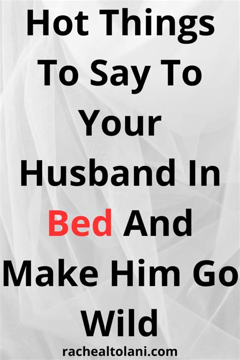 27 hot sexy things to say in bed that will make him crazy