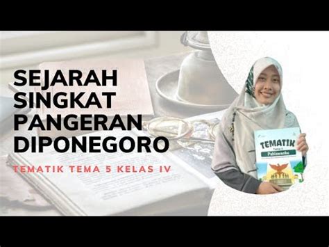 Sejarah Singkat Pangeran Diponegoro l Kelas 4 Tema 5 ...